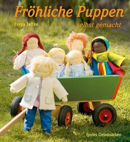 Fröhliche Puppen selbst gemacht von Freies Geistesleben GmbH